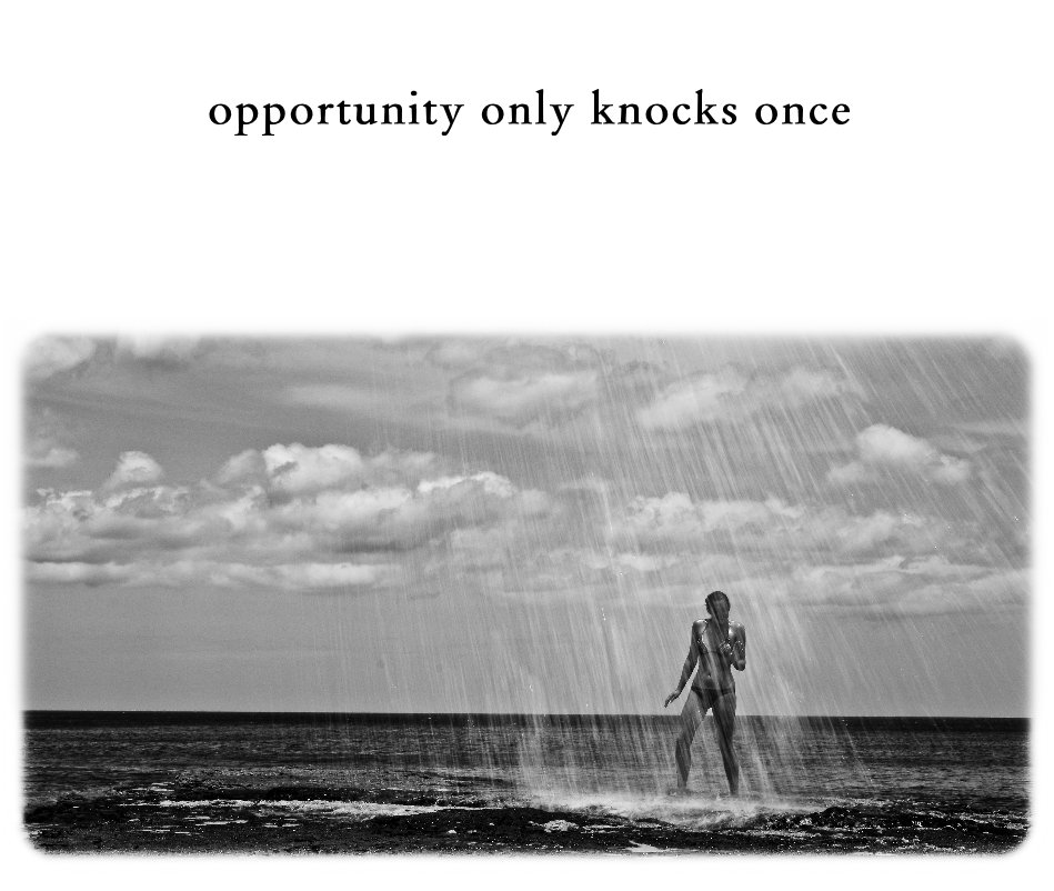 opportunity only knocks once nach vaughan85 anzeigen