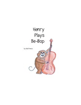 Henry Plays Be-Bop book cover