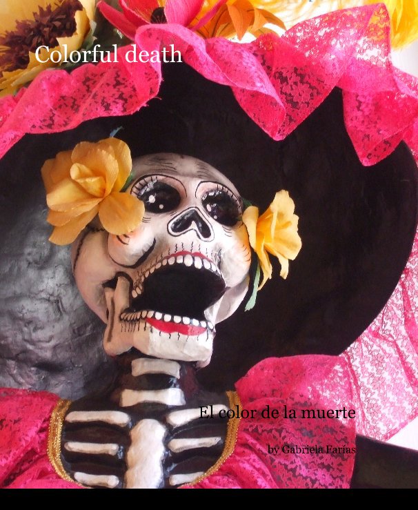 Colorful death nach Gabriela Fari­as anzeigen