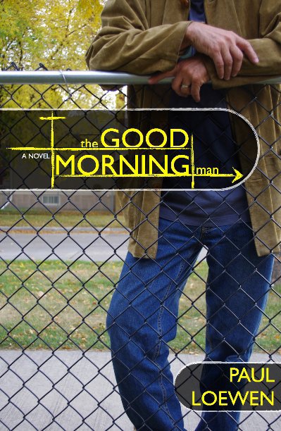 Ver the GOOD MORNING man por Paul Loewen