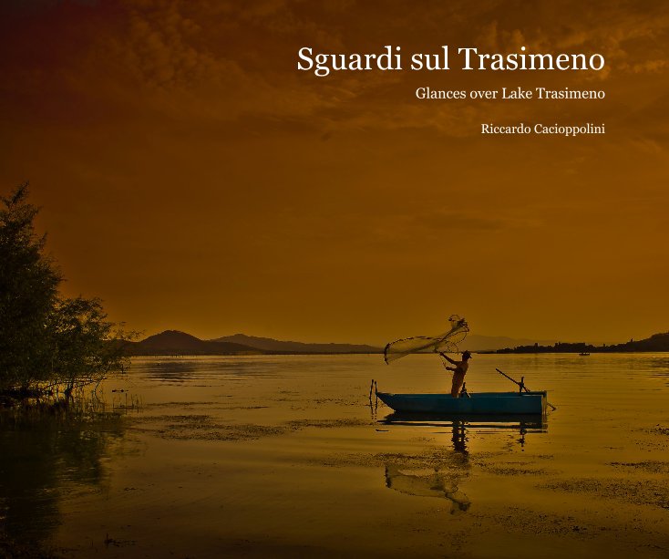 View Sguardi sul Trasimeno by Riccardo Cacioppolini