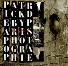 Paris Photographie 1983-2010 Patrick Deby book cover