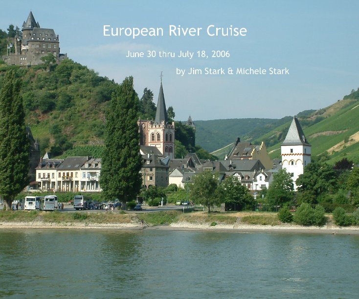 European River Cruise by Jim Stark Michele Stark Blurb Books