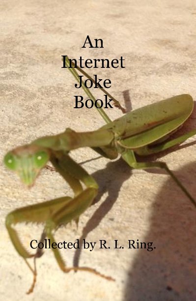 View An Internet Joke Book by Collected by R. L. Ring.