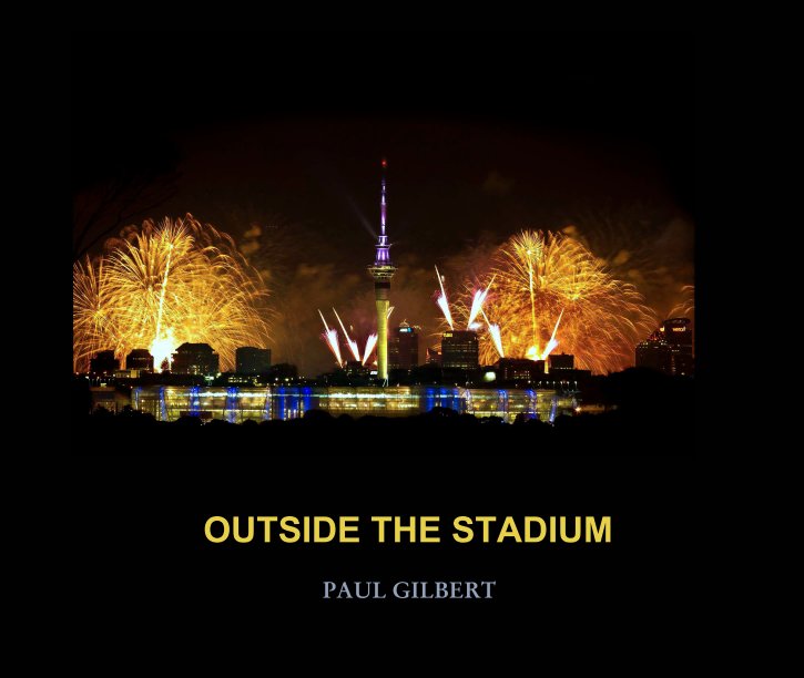View OUTSIDE THE STADIUM by PAUL GILBERT