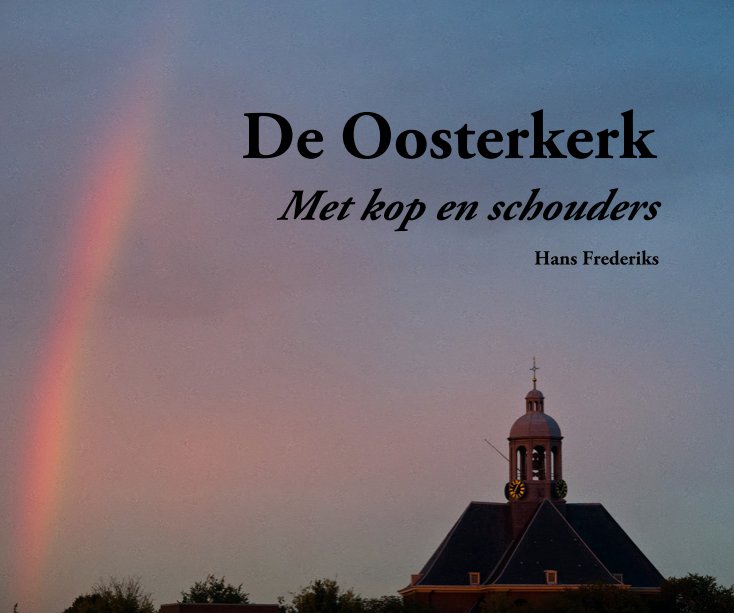 Ver De Oosterkerk por Hans Frederiks