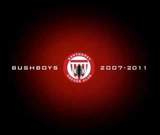 Kenthurst Bushboys Premier League 2007 - 2011 Yearbook book cover