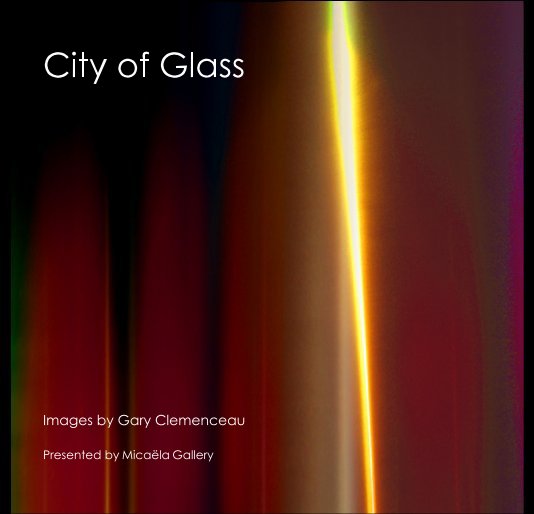 Ver City of Glass por Micaela Gallery