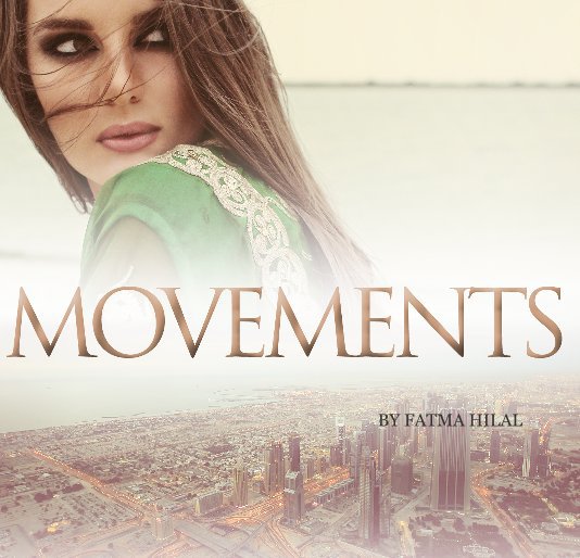 View MOVEMENTS by FATMA HILAL