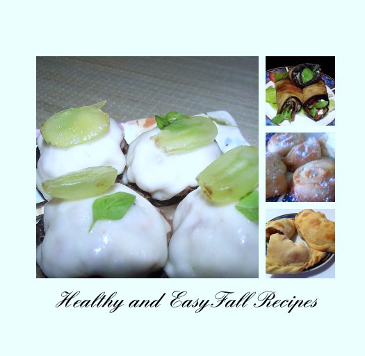 View Healthy and Easy Fall Recipes from Helen's Cooking by Helen's Cooking