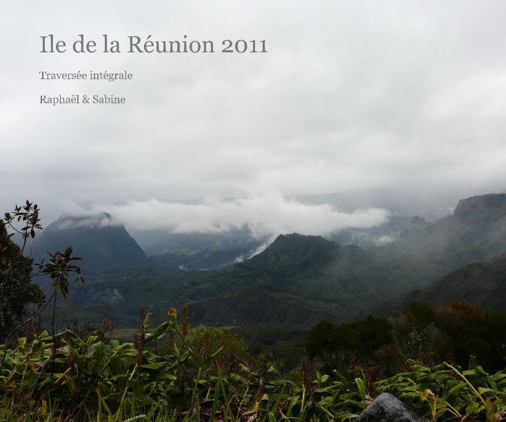 View Ile de la Réunion 2011 by Raphaël & Sabine