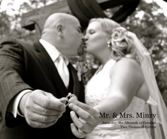 Mr. & Mrs. Minzy Saturday, the fifteenth of October Two Thousand Eleven book cover