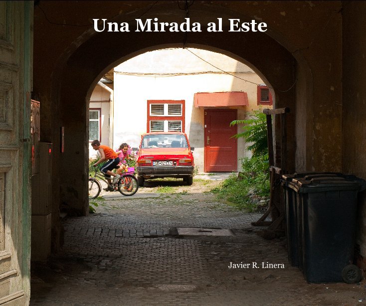 View Una Mirada al Este by Javier R. Linera