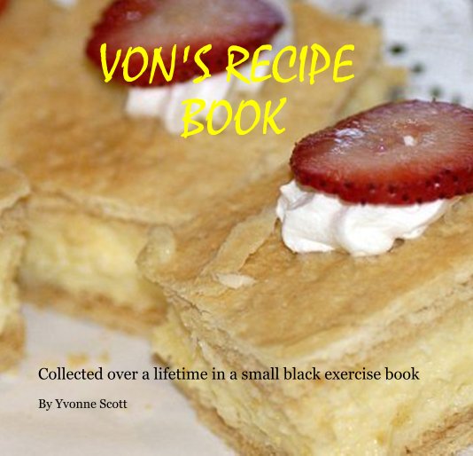 Ver VON'S RECIPE BOOK por Yvonne Scott