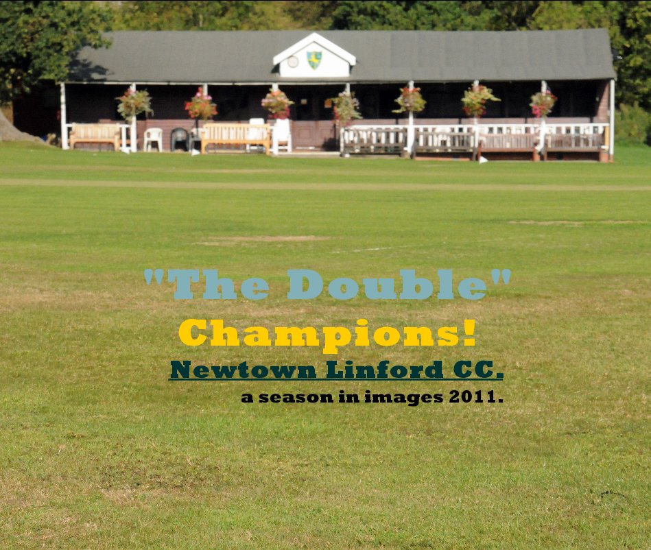 View "The Double" Champions! Newtown Linford CC. a season in images 2011. by J. D. Welch