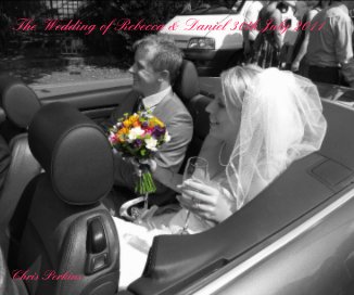 The Wedding of Rebecca & Daniel 30th July 2011 book cover