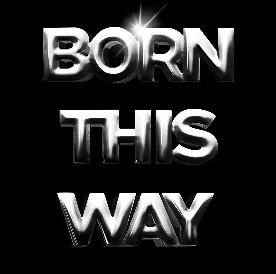 View Born This Way (Deluxe Large Square) by LeDor