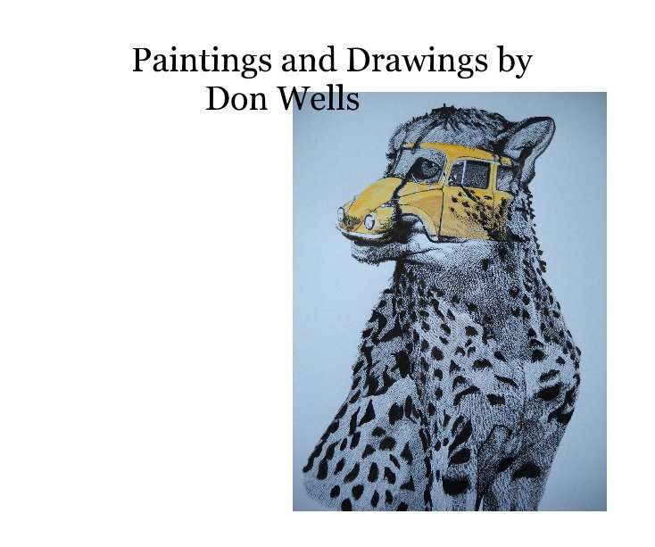 View Paintings and Drawings by Don Wells by D.Wells