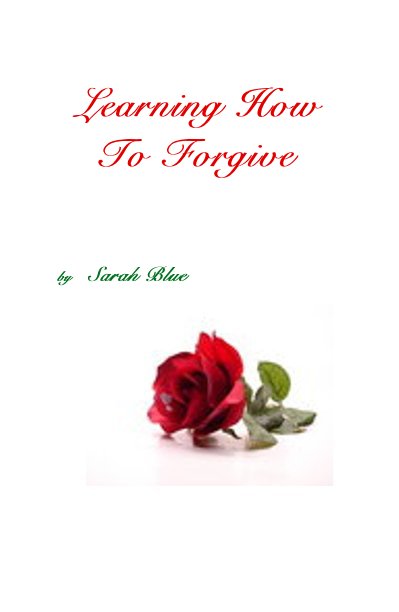 Visualizza Learning How To Forgive di Sarah Blue