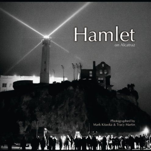 View Hamlet on Alcatraz - Softcover by Mark Kitaoka + Tracy Martin