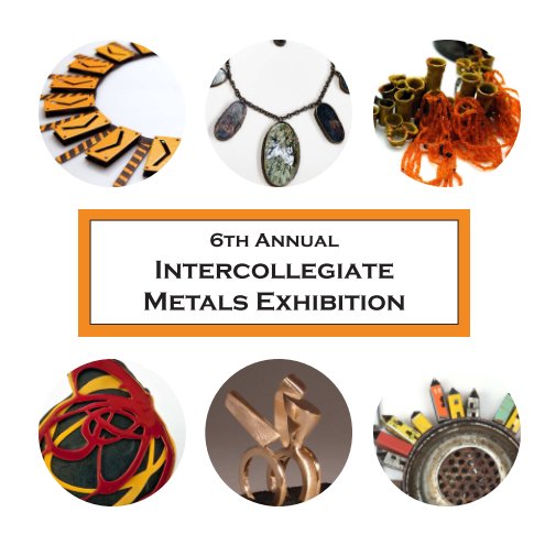 View 6th Annual Intercollegiate Metals Exhibition by ASU Metals