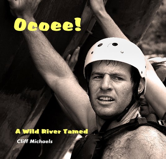 View Ocoee! by Cliff Michaels