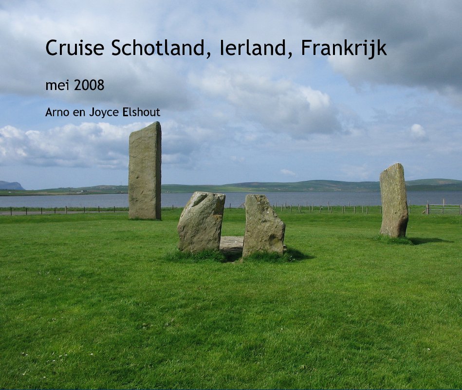 Cruise Schotland, Ierland, Frankrijk met Celebrity's Century vanuit Amsterdam van 17 tot 29 mei 2008 in gezelschap van Lizzy en Marius nach Arno en Joyce Elshout anzeigen