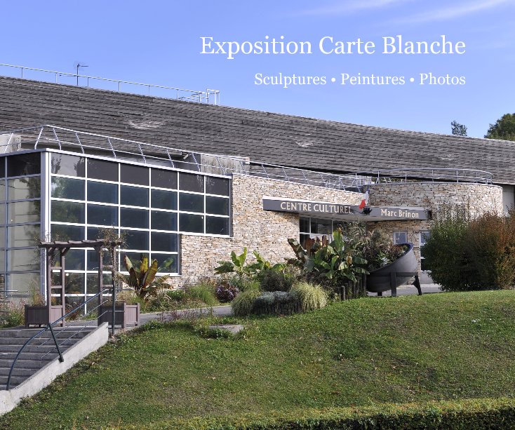 View Exposition Carte Blanche by chveux