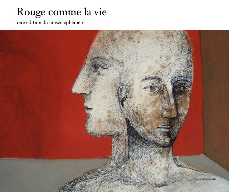 View Rouge comme la vie by © Jean-Jacques Lorin