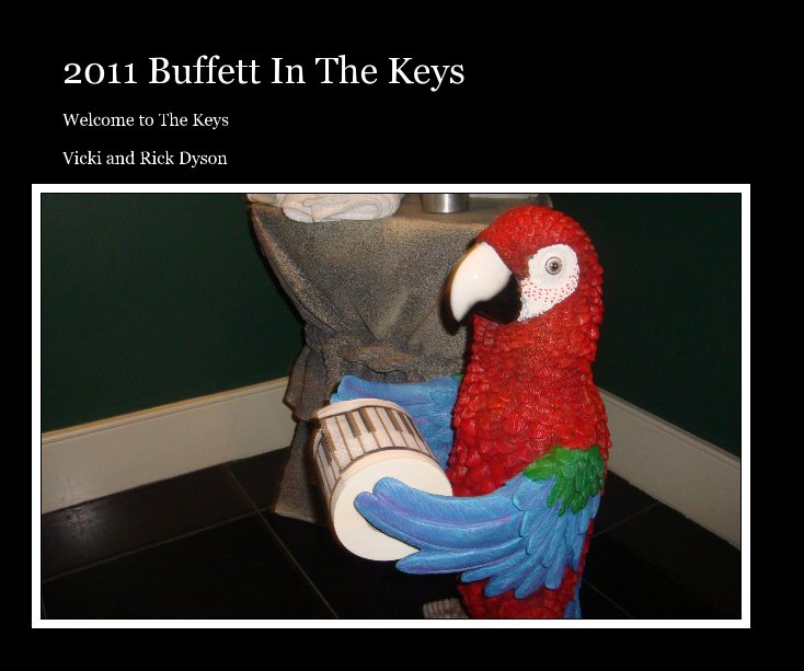 Bekijk 2011 Buffett In The Keys op Vicki and Rick Dyson