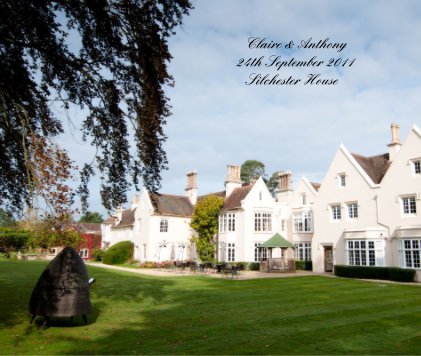 Claire & Anthony 24th September 2011 Silchester House book cover