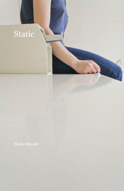 View Static by Elaine Bezold