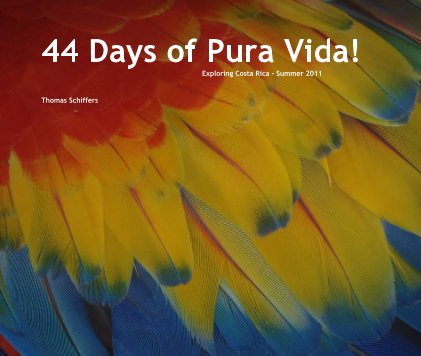 44 Days of Pura Vida! Exploring Costa Rica - Summer 2011 book cover