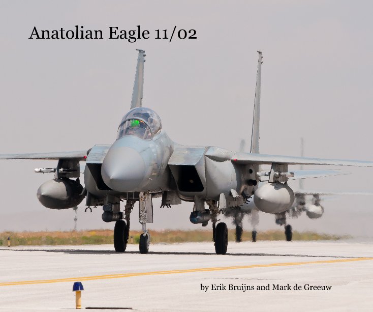Bekijk Anatolian Eagle 11/02 op Erik Bruijns and Mark de Greeuw
