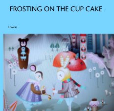 FROSTING ON THE CUP CAKE book cover