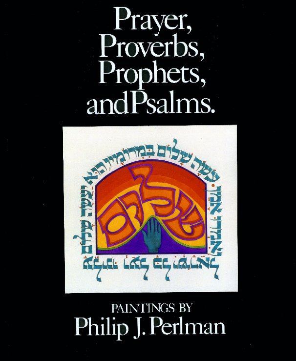 Bekijk Prayer, Proverbs, Prophets, and Psalms. op Philip J. Perlman