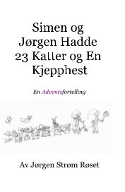 Simen og Jørgen Hadde 23 Katter og En Kjepphest book cover