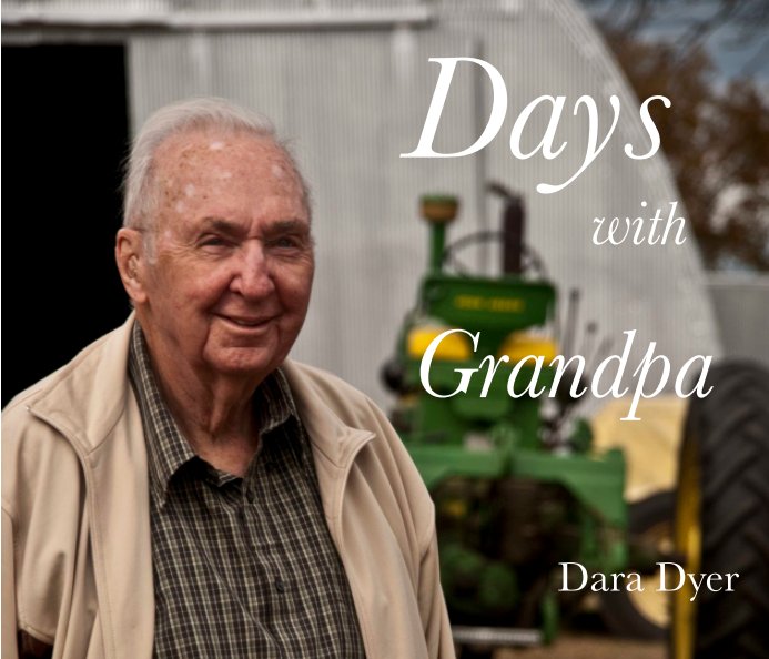 View Days with Grandpa by Dara Dyer