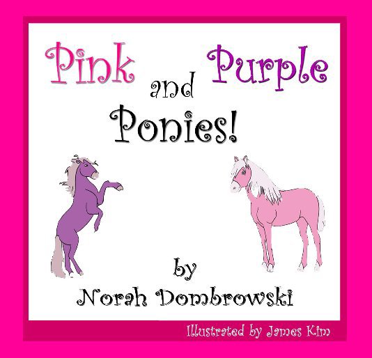View Pink and Purple Ponies by Norah Dombrowski