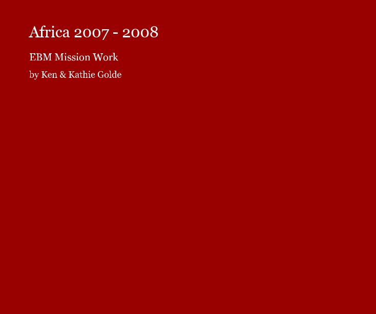 Bekijk Africa 2007 - 2008 op Ken & Kathie Golde