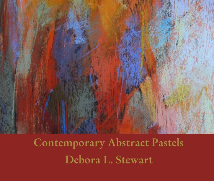 View Contemporary Abstract Pastels by Debora L. Stewart