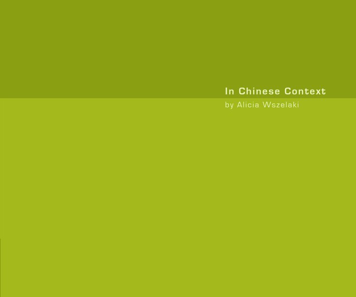 View In Chinese Context by Alicia Wszelaki