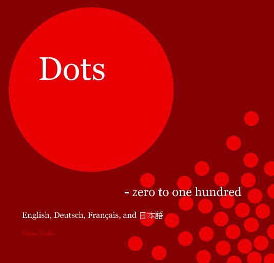 Ver Dots - zero to one hundred por Stephan Stücklin
