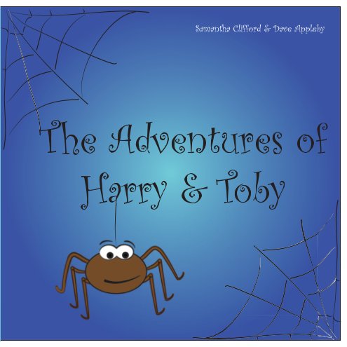 View The Adventures of Toby & Harry by Dave Appleby & Samantha Clifford