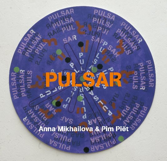 Bekijk PULSAR op Anna Mikhailova & Pim Piët