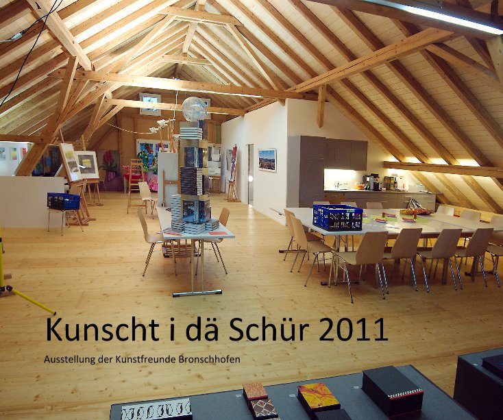 View Kunscht i dä Schür 2011 by Kuno Schebdat