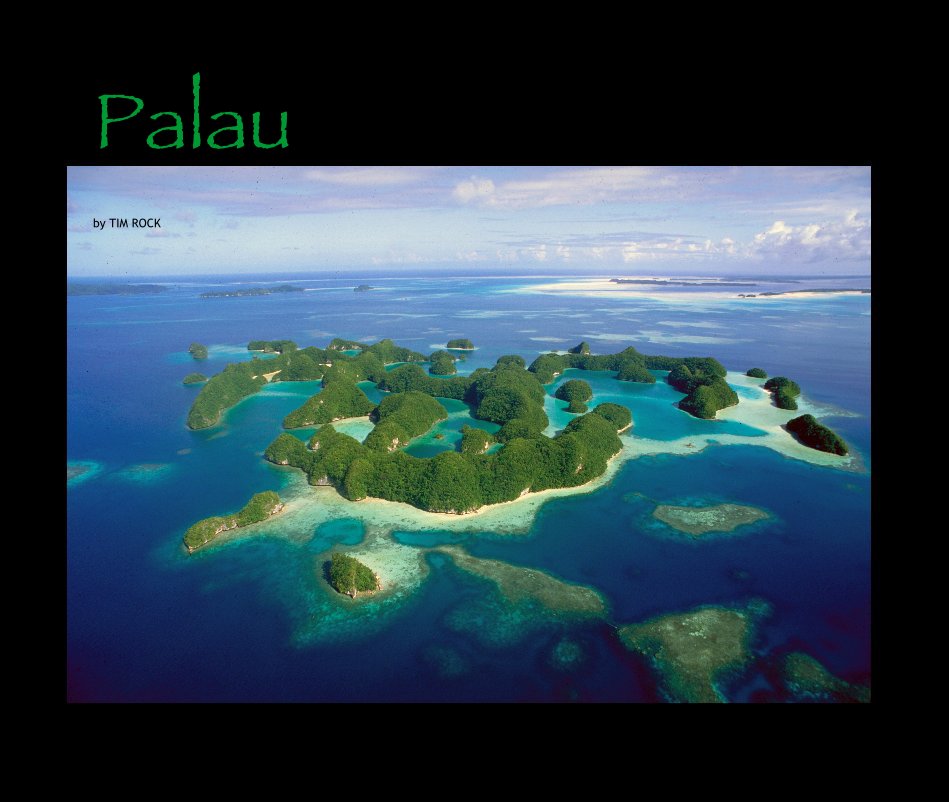 View Palau - They Call It Rainbow's End by TIM ROCK