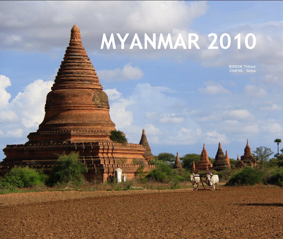 MYANMAR 2010 nach BONDOR Thibaut CHAFIOL Sonya anzeigen