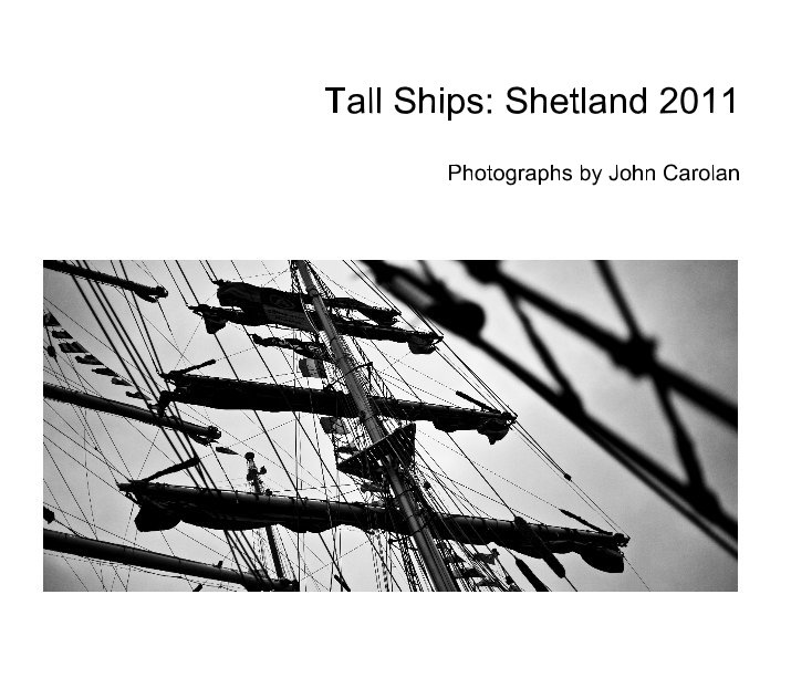 Tall Ships: Shetland 2011 nach John Carolan anzeigen