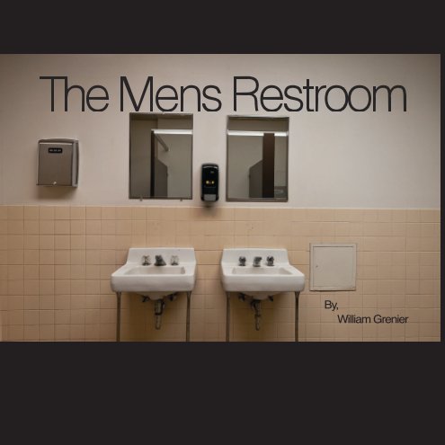 View The Mens Restroom by William Grenier